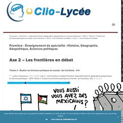 Axe 2 – Les frontières en débat - 3/4 Clio Lycée