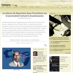 Le silence de Reporters Sans Frontières sur le journaliste torturé à Guantanamo