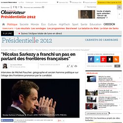 "Sarkozy a franchi un pas en parlant des frontières françaises"
