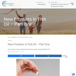New Frontiers In Fish Oil – Part One -