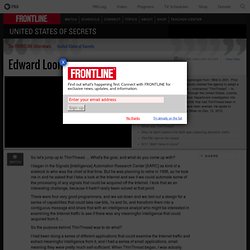 The FRONTLINE Interview: Edward Loomis