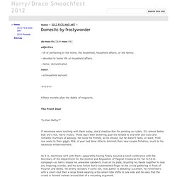 Domestic by frostywonder - Harry/Draco Smoochfest 2012