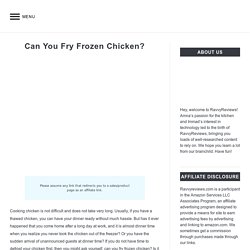 Can You Fry Frozen Chicken?