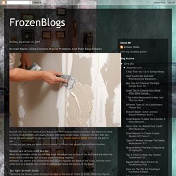 FrozenBlogs: Drywall Repair: Some Common Drywall Problems And Their Easy Solution