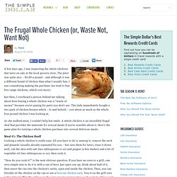 The Frugal Whole Chicken (or, Waste Not, Want Not)