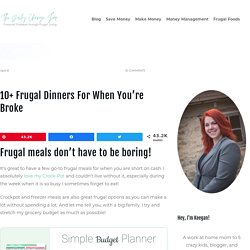 10+ Frugal Dinners For When You're Broke -The Daily Change Jar