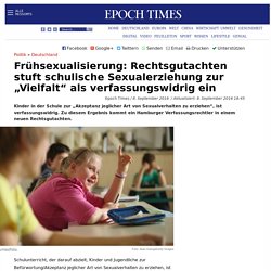 Frühsexualisierung: Rechtsgutachten stuft schulische Sexualerziehung zur "Vielfalt" als verfassungswidrig ein