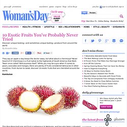 Fruit - Exotic Foods at WomansDay.com