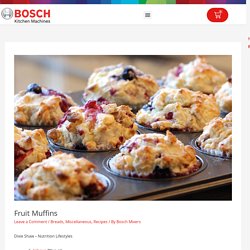 Fruit Muffins – Bosch Mixers USA