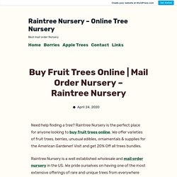 Mail Order Nursery – Raintree Nursery