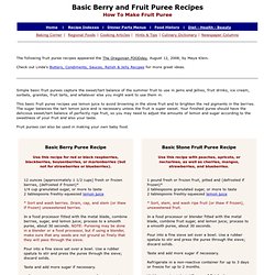 Fruit Puree Recipe, How To Make Fruit Puree, Basic Berry and Fruit Puree Recipes, Berry Recipes, Puree Recipes, Fruit Recipes
