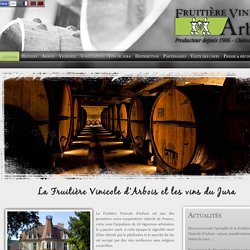 Vin du Jura - Fruitière Vinicole d'Arbois - Château Béthanie - Vin du Jura
