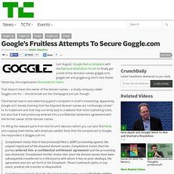Google’s Fruitless Attempts To Secure Goggle.com