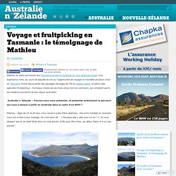 Voyage et fruitpicking en Tasmanie : le témoignage de Mathieu
