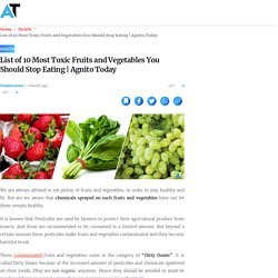 List of 10 Most Toxic Fruits and Vegetables You Should Stop Eating