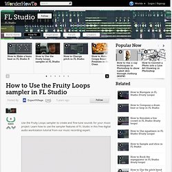 How to use the Fruity Loops sampler in FL Studio