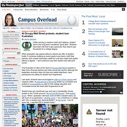 WashingtonPost: At OWS protests, student loan frustration - Campus Overload