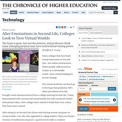 After Frustrations in Second Life, Colleges Look to New Virtual Worlds - Technology - The Chronicle of Higher Education