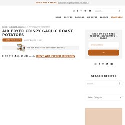 Air Fryer Roast Potatoes in Minutes! - Best Crispy Air Fried Potatoes!