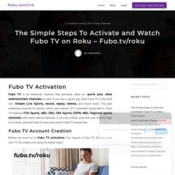 How To Activate Fubo TV on Roku using fubo.tv/roku?