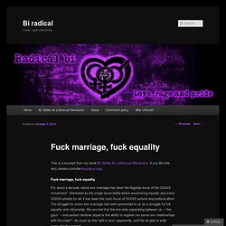 Fuck marriage, fuck equality
