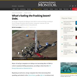 What's fueling the fracking boom? Debt.