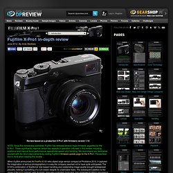 Fujifilm X-Pro1 in-depth review