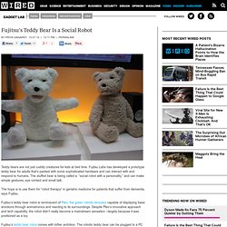 Fujitsu’s Teddy Bear Is a Social Robot