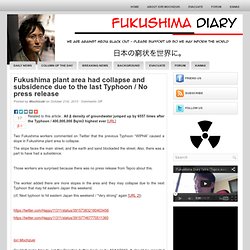 Fukushima plant area had collapse and subsidence due to the last Typhoon / No press release