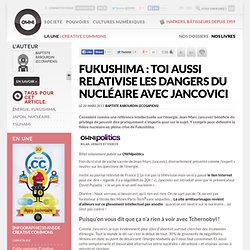 Fukushima : toi aussi relativise les dangers du nucléaire avec Jancovici » Article » OWNI, Digital Journalism