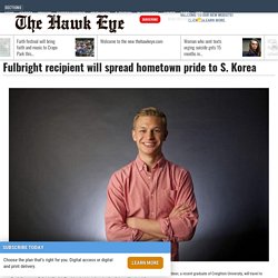 Fulbright recipient will spread hometown pride to S. Korea - News - The Hawk Eye Newspaper - Burlington, IA