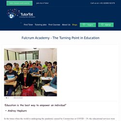 Fulcrum Academy - The Turning Point in Education