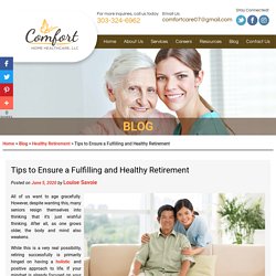 Tips to Ensure a Fulfilling and Healthy Retirement