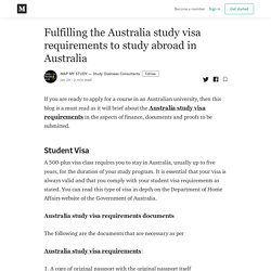 Fulfilling the Australia study visa requirements to study abroad in Australia