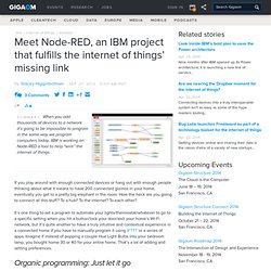Meet Node-RED, an IBM project that fulfills the internet of things’ missing link