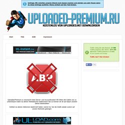 Uploaded.net Fullspeed Premium Downloads kostenlos!