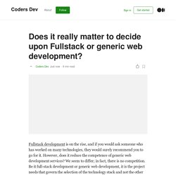 Does it really matter to decide upon Fullstack or generic web development?