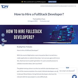 How to Hire a FullStack Developer? – TheCodeWork
