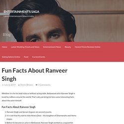 Fun Facts About Ranveer Singh - Entertainment's Saga