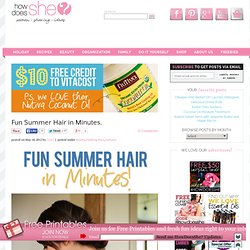 Fun Summer Hair in Minutes.