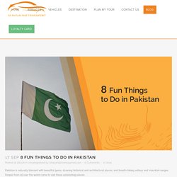 8 Fun Things to Do in Pakistan - Blog