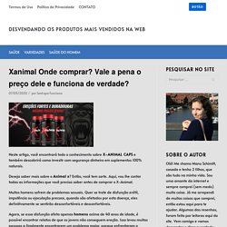 Xanimal Onde comprar? Vale a pena o preço dele e funciona de verdade? - DESVENDANDO OS PRODUTOS MAIS VENDIDOS NA WEB