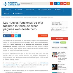 Las nuevas funciones de Wix facilitan la tarea de crear páginas web desde cero