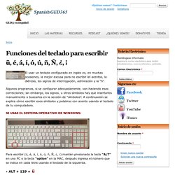 Funciones del teclado para escribir ü, é, á, í, ó, ú, ñ, Ñ, ¿, ¡ - Spanish GED 365 - GED® en Español