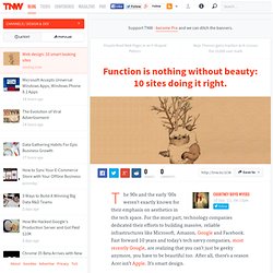 Function is nothing without beauty. 10 sites doing it right. - TNW Design & Dev