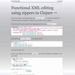 Functional XML editing using zippers in Clojure → pckl.me