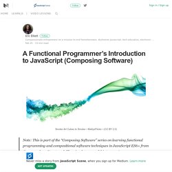 A Functional Programmer’s Introduction to JavaScript (Composing Software)