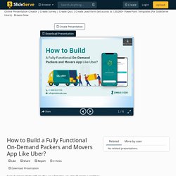 How to Build a Fully Functional On-Demand Packers and Movers App Like Uber?