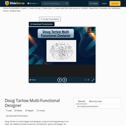 Doug Tarlow Multi-Functional Designer