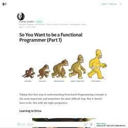 So You Want to be a Functional Programmer (Part 1) – Medium